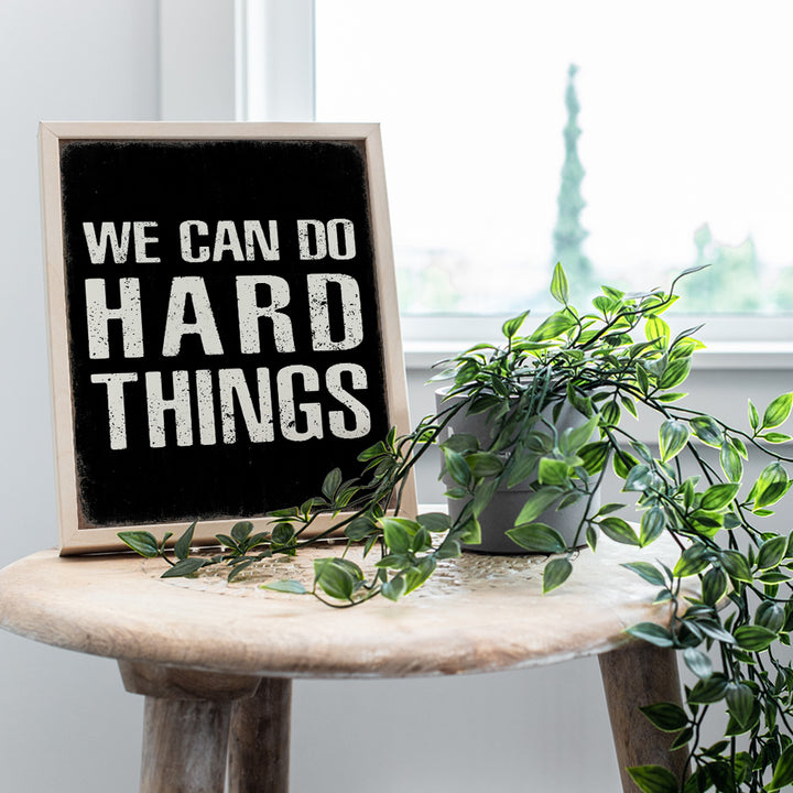 Motivational quote Office Wall Art - We Can Do Hard Things - Home Office Decor - positive Quotes Wall Decor - Inspirational quote - Entrepreneur Wall Art - Rustic Motivational Wall Decor