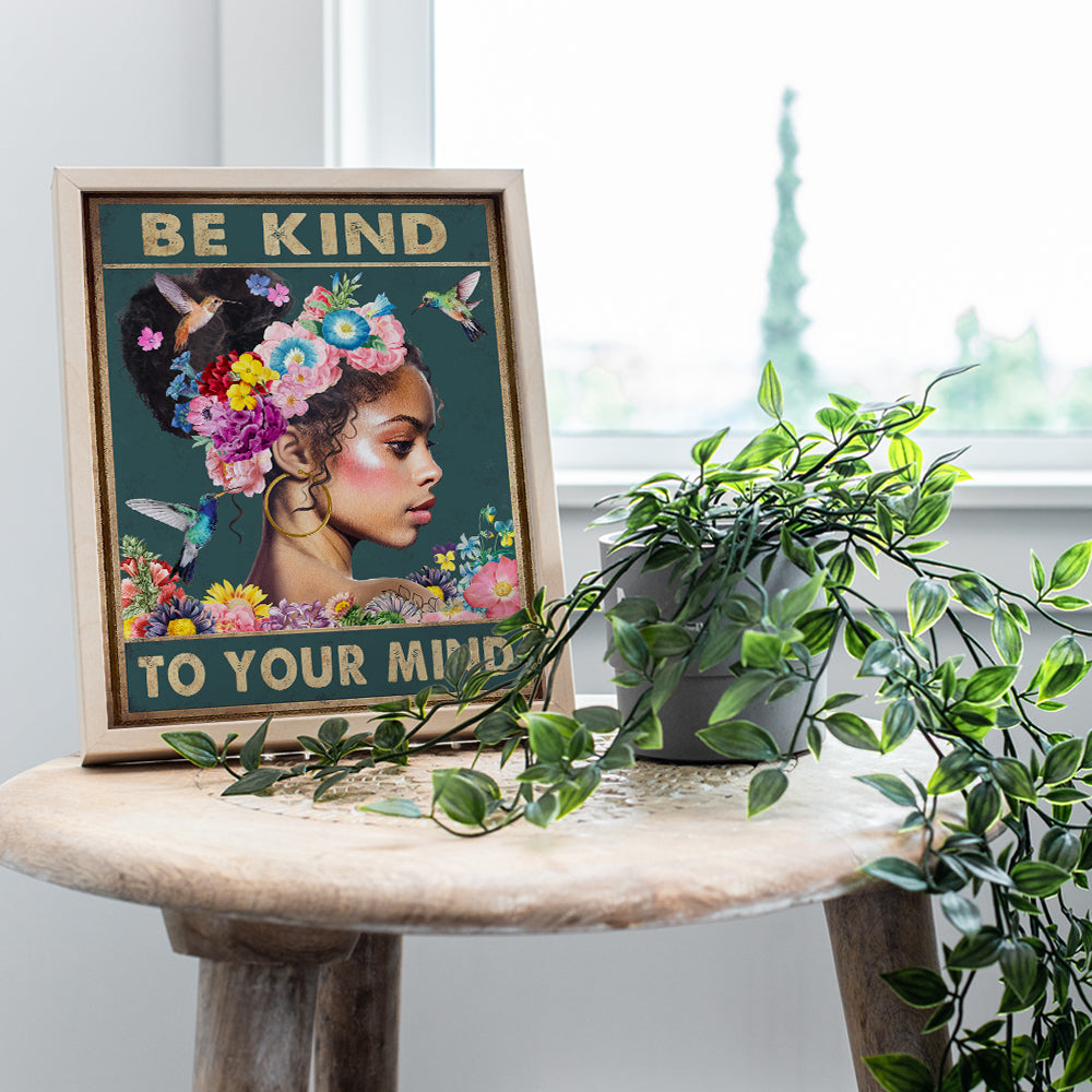 Black Women African Americans Wall Art - Black Girl - Be Kind to Your Mind Inspirational Quotes - Hummingbirds Mental health Wall Art Poster - Zen Meditation Office Living room Bedroom Decor UNFRAMED