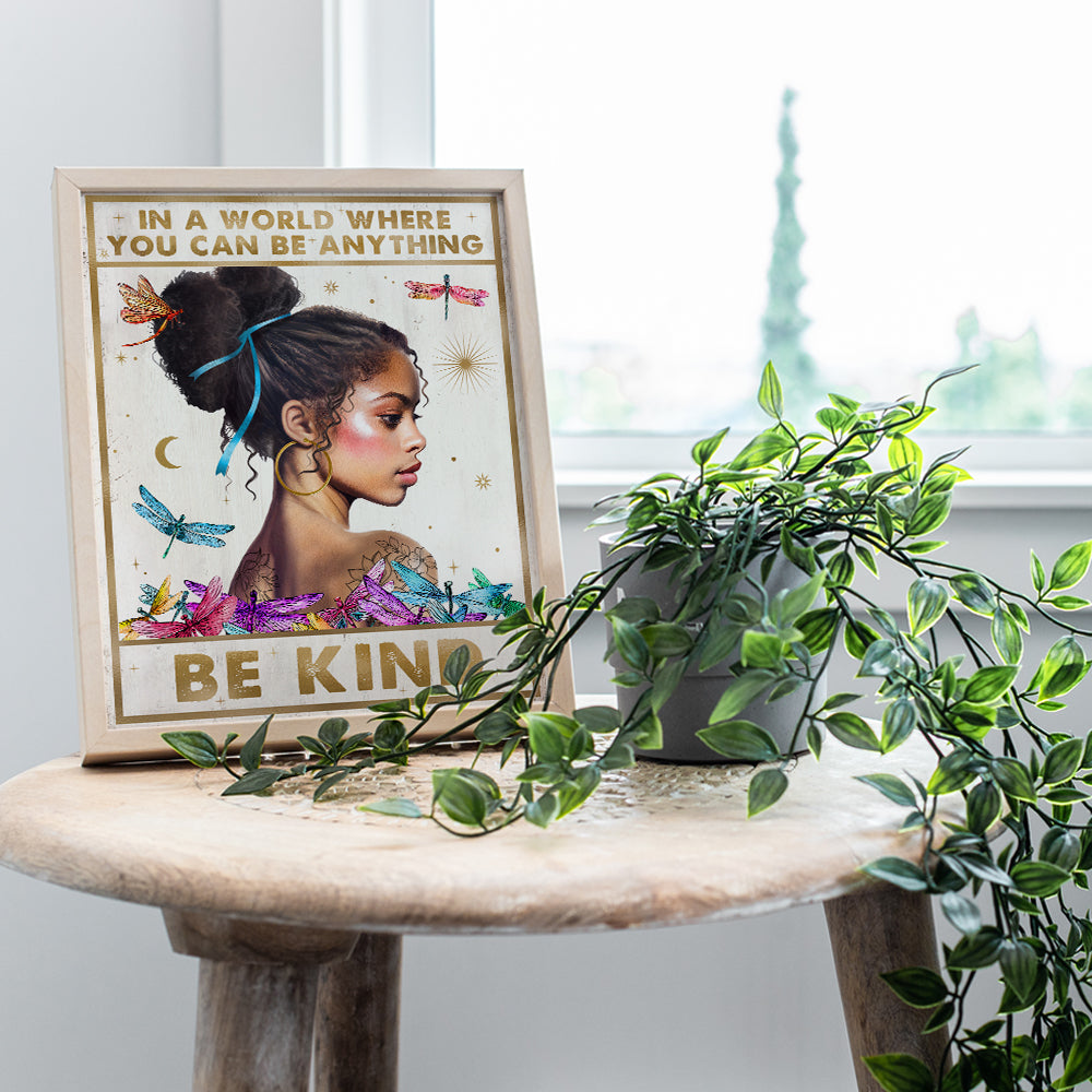 Be Kind Wall Decor for Women - Positive Affirmations Boho Wall Art for Black women, Black Girls, African Americans - In a World Where You Can Be Anything Sign - Personal Growth Inspirational Quotes