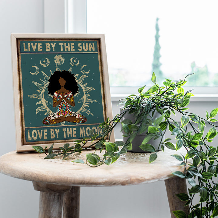 Live By The Sun Love By The Moon Sign - Trippy Hippie Yoga Wall Art - Boho Bohemian Hippy Room Decor - African American Women, Girls Gifts- Black Art- Zen Meditation Positive Quotes Wall Decor Poster