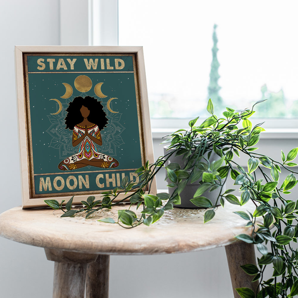 Stay Wild Moon Child Wall Art - Black Art - Spiritual Gifts for African American Women - Boho Bohemian Wall Decor - Hippy Hippie Room Decor - New Age Zen Meditation Decor - Inspirational Poster