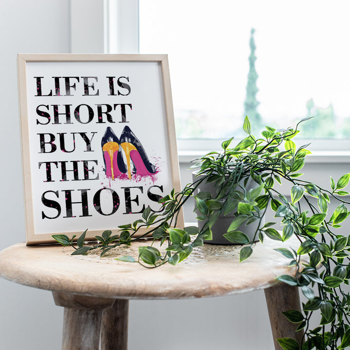 Fashion Designer Quote - 8x10 Funny Wall Art Poster, Humorous Room Decor, Home Decoration for Bedroom, Bathroom, Bath, Dorm - Chic Glam Gift for Women, Woman, Her - Life is Short, Buy the Shoes Sign