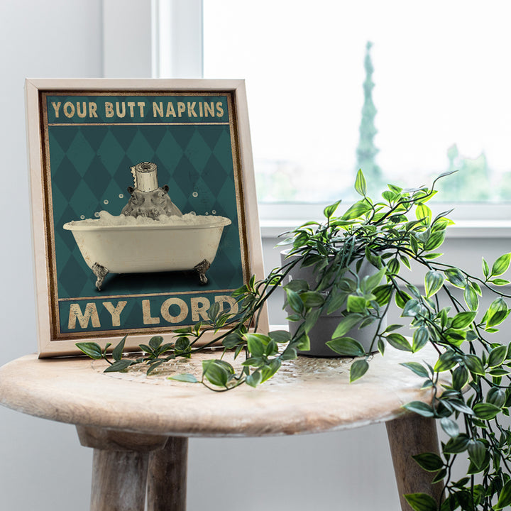 Butt Napkins My Lord - Funny Bathroom Decor - Hippo Wall Art - Bath Wall Decor - Cute Unique Modern Bathroom Accessories - Bathroom Decorations - Guest Bathroom Pictures - Restroom Sign - Powder Room