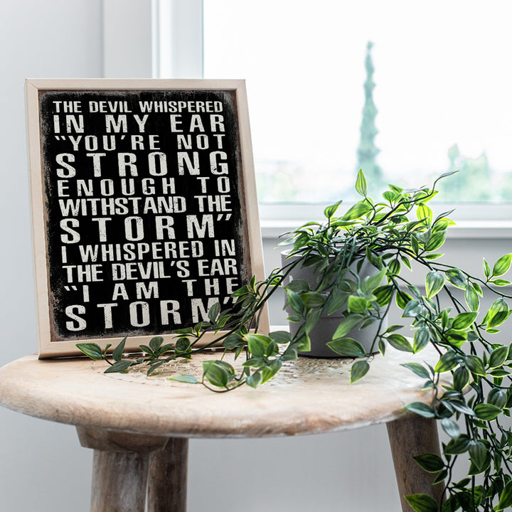 The Devil Whispered In My Ear - I Am The Storm - Motivational Wall Art Posters - Encouragement Gifts - Positive Quotes Wall Decor - Inspirational Wall Decor - Inspiring Quotes - Office Wall Decor