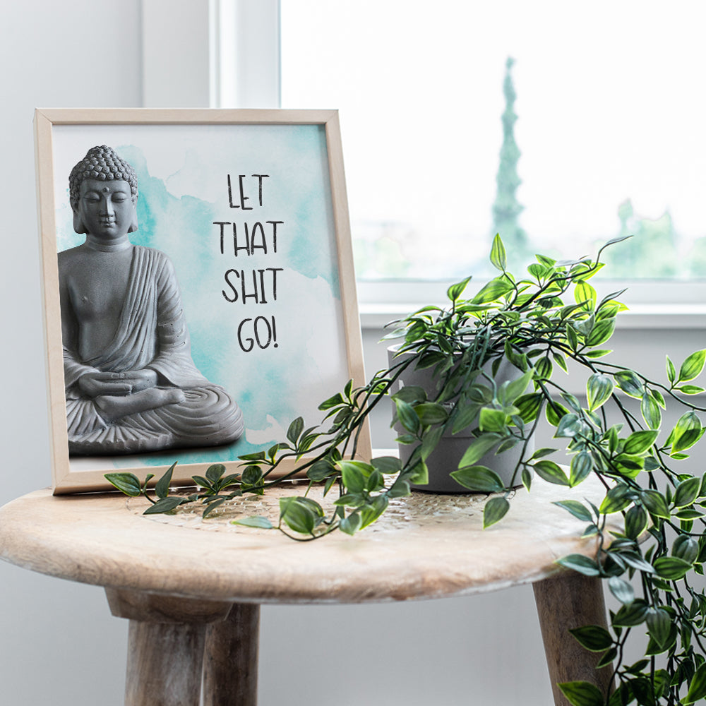 Funny Zen Buddhism Meditation Wall Art - New Age Tranquility Buddha Statue - Bathroom, Bath, Restroom, Yoga Room, Office, Spa Wall Decor - Humorous Gift for Women, Entrepreneur - Let That Shit Go