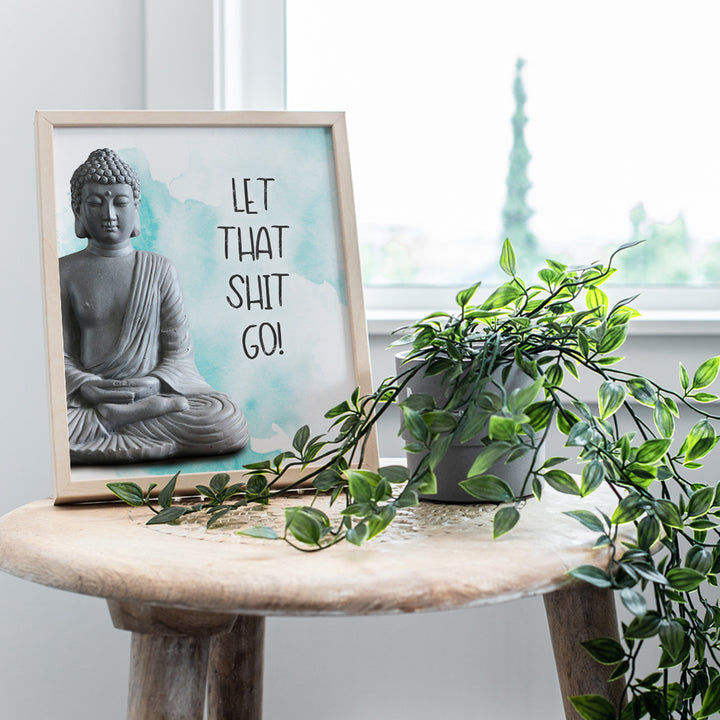 Funny Zen Buddhism Meditation Wall Art - New Age Tranquility Buddha Statue - Bathroom, Bath, Restroom, Yoga Room, Office, Spa Wall Decor - Humorous Gift for Women, Entrepreneur - Let That Shit Go