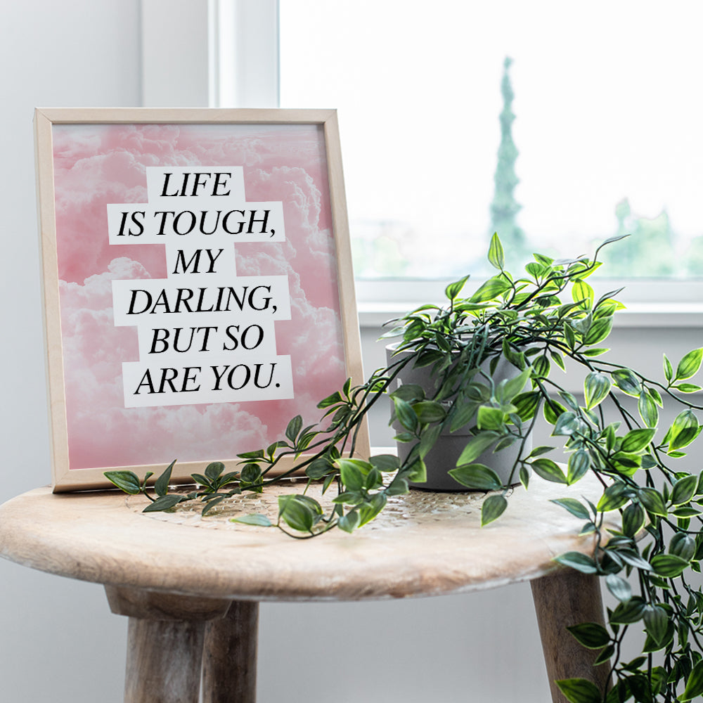 Life is Tough But So Are You - Encouragement Gifts for Women - Inspiring Positive Quotes Wall Decor - Inspirational Wall Art - Motivational Posters - Uplifting Gifts for Women - Encouraging Wall Decor