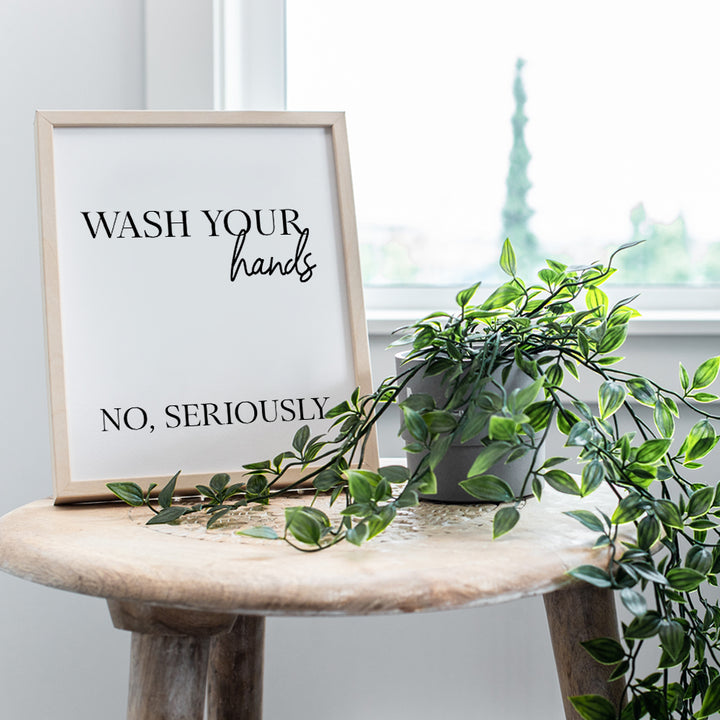 Wash Your Hands Sign - Typography Wall Decor Sign - Home Art Decoration for Bathroom, Bath - Funny 8x10 UNFRAMED Picture Print