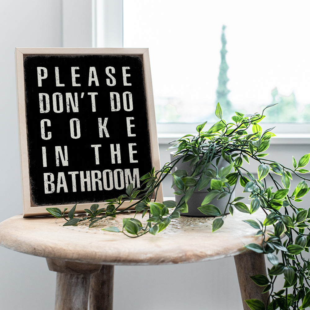 Yellowbird Art & Design Bathroom Wall Art & Decor - Please Don't Do Coke In the Bathroom - Black Bath Wall Decor - Rustic Restroom Sign - Funny Bathroom Decor for Men - Dorm Wall Decor Poster 8x10