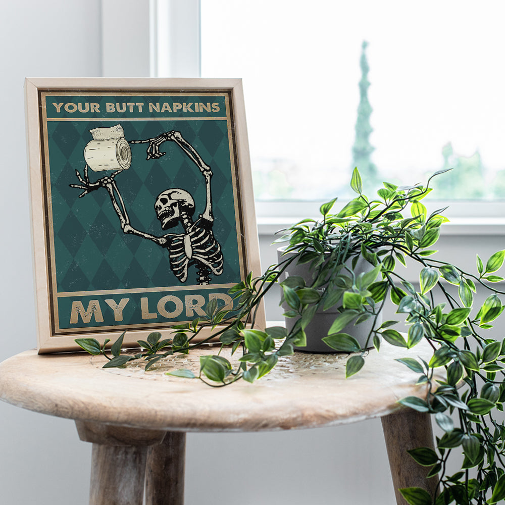 Your Butt Napkins My Lord - Funny Bathroom Wall Decor - Skeleton Decoration - Gothic Bathroom Wall Art - Bath Wall Decor- Toilet Paper Wall Art - Restroom Sign - Funny Wall Decor - Powder Room Decor