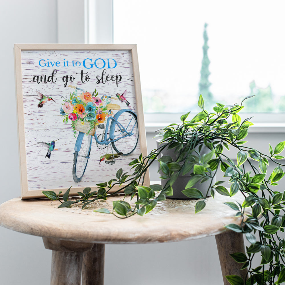 Give it to God and Go to Sleep Sign - God Wall Decor - Christian Gifts for Women - Spiritual Wall Decor - Inspirational Wall Art - Religious Wall Decor - Hummingbird Wall Decor - Bicycle Wall Decor