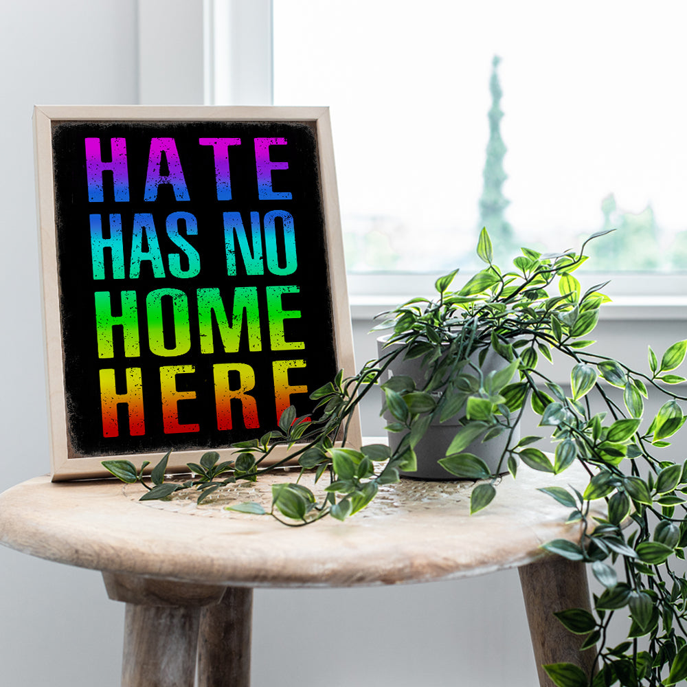 Hate Has No Home Here Sign Wall Art - Black Art - African American Wall Art Poster - Black Lives Matter, LGBTQ Home Decor, Room Decoration - Gift for Queer, Gay, Bi, Lesbian, Latino, Liberal Democrats