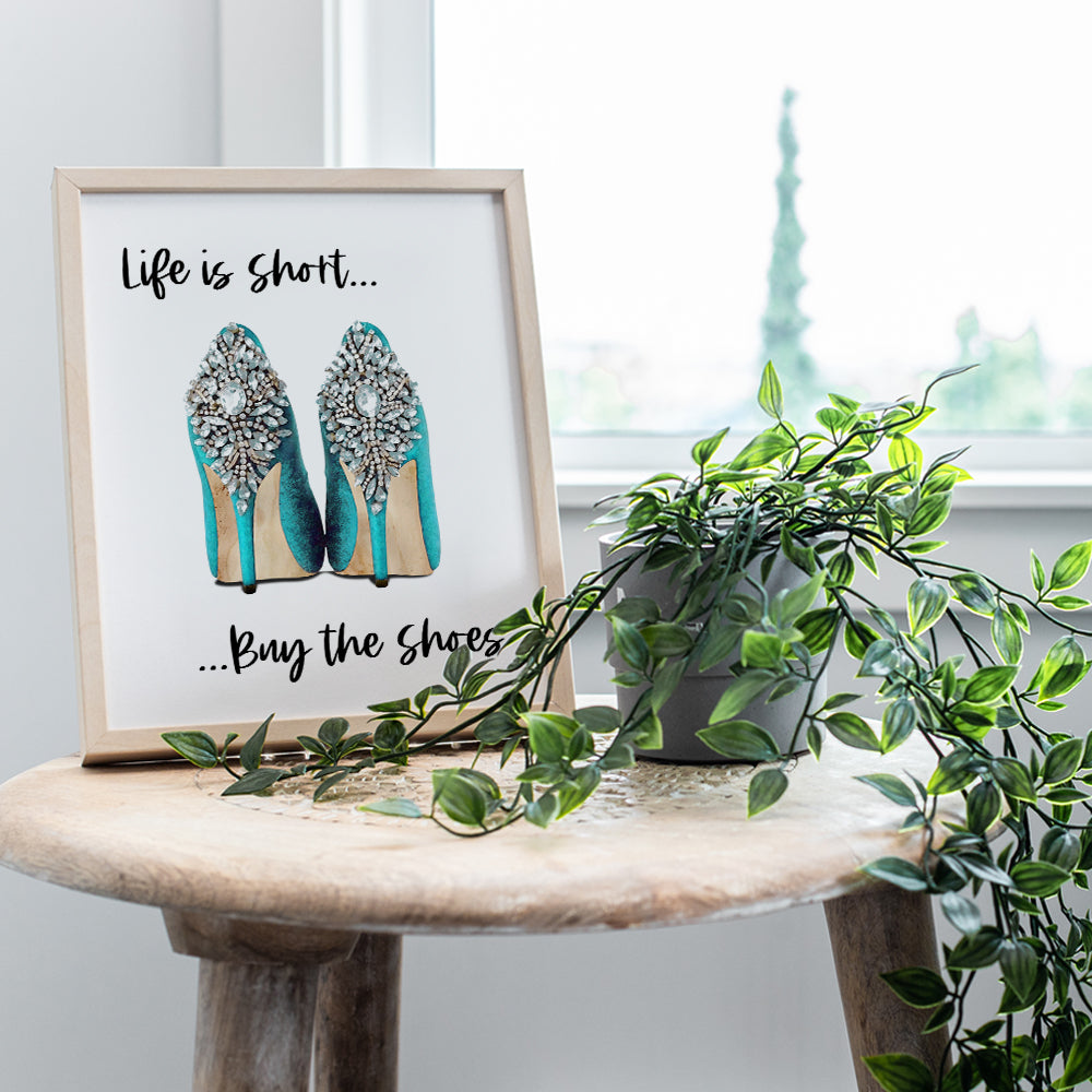 Life Is Short Buy The Shoes - Light Blue Designer Wall Decor - Glam Wall Decor - High Fashion Design Wall Art Poster - Glamour Wall Art - Luxury Wall Decor - Funny Wall Decor for Women, Girls Bedroom