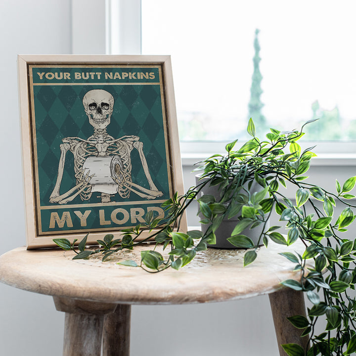 Your Butt Napkins My Lord - Gothic Bathroom Decor - Funny Bathroom Wall Art - Toilet Paper Wall Art - Restroom Sign - Bath Wall Decor - Skeleton Decoration - Funny Wall Decor - Powder Room Decor Print