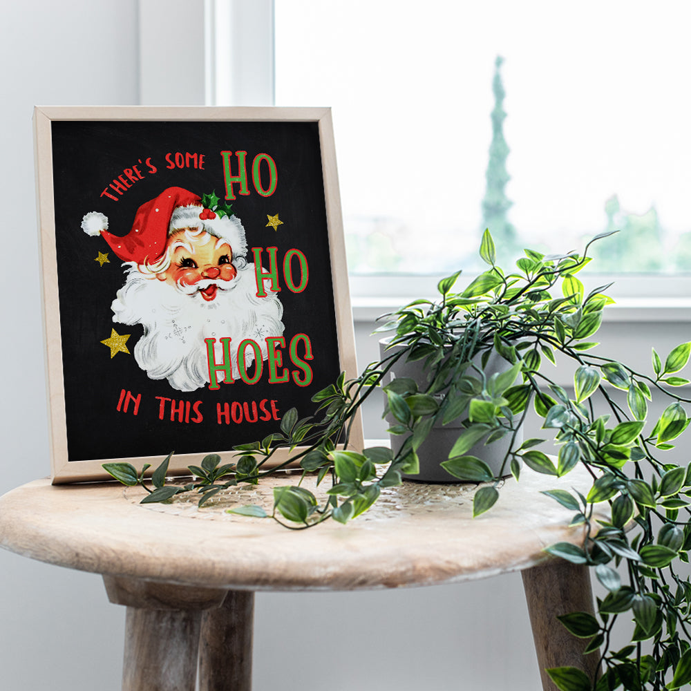 Theres Some Hoes In This House Xmas Decorations - Holiday Decorations - Santa Claus Decoration - Cute Christmas Decor - Funny Christmas Decorations - Holiday Home Decor Wall Art