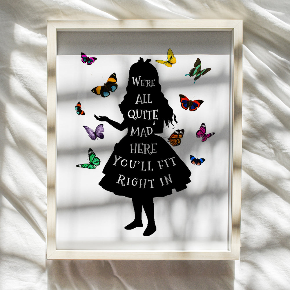 Alice Wonderland Decor - Wall Art Poster - Great Gift - Positive Inspirational Quotes for Women, Girls Room - Butterflies Decoration for Home Office, Bedroom, Living Room - 8x10 Unframed Print