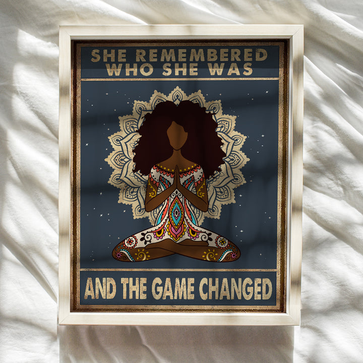 She Remembered Who She Was And The Game Changed - African American Wall Decor - Inspirational Quotes Decor - Black Woman, African American Women - Black Wall Art - Spiritual Zen Meditation Gifts