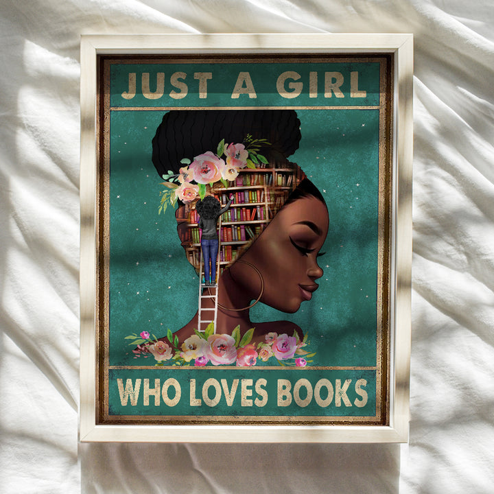 African American Wall Art & Decor - African American Girl, African American Women, Black Women - Positive Black Wall Art - Black Woman Poster - Just a Girl Who Loves Books - Motivational Wall Decor