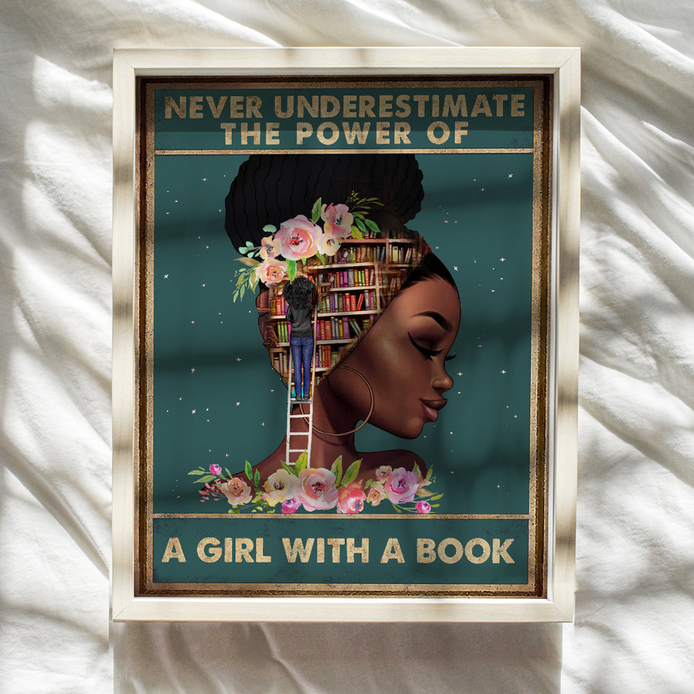 Inspirational African American Wall Art & Decor - Motivational Classroom Decor - Black Art- Black Woman Poster - African American Girl, Women - Never Underestimate a Girl With a Book - Positive Quotes