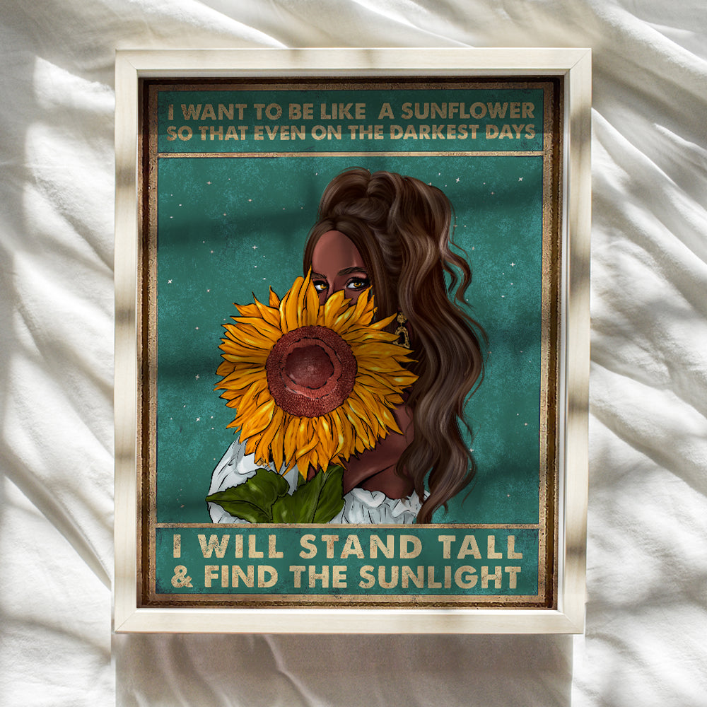 Be Like A Sunflower - Boho Bohemian Wall Art & Decor - African American Black Art- Sunflower Home Decor- Women, Teen Girls Bedroom - Inspirational Poster Print - Positive Quotes - Encouragement Gifts