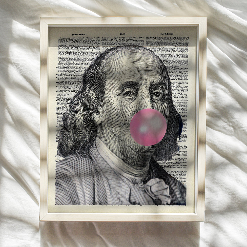 Ben Franklin - Benjamin Franklin - Funny Wall Decor for Living Room, Bedroom, Dorm - Unique Original Bubble Gum Wall Art - Hundred Dollar Bill Room Decor - Dictionary Art - Gag Gift