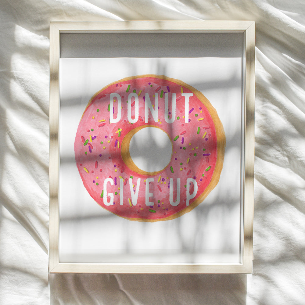 Donut Decorations - Funny Donut Motivational Wall Art Print Poster - Unique Decor for Office, Home School or Classroom - Teacher Gifts - Inspirational Wall Art - Kitchen Wall Decor