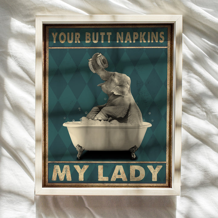 Butt Napkins My Lady - Elephant Decor - Cute Bathroom Wall Art Accessories - Funny Kids Bathroom Decor - Bathroom Decorations for Women - Unique Guest Bathroom Pictures Poster Prints - Restroom Sign