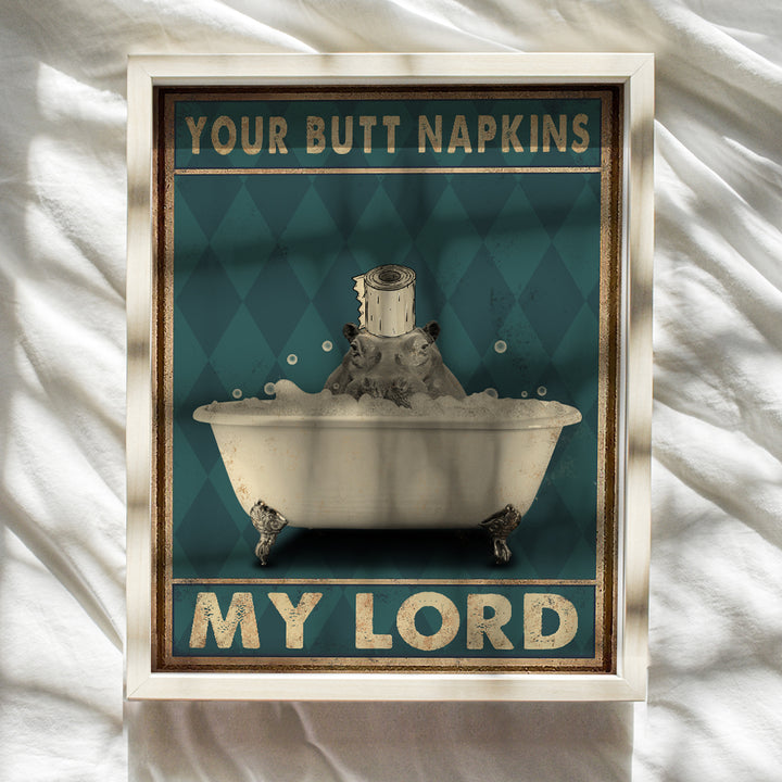 Butt Napkins My Lord - Funny Bathroom Decor - Hippo Wall Art - Bath Wall Decor - Cute Unique Modern Bathroom Accessories - Bathroom Decorations - Guest Bathroom Pictures - Restroom Sign - Powder Room