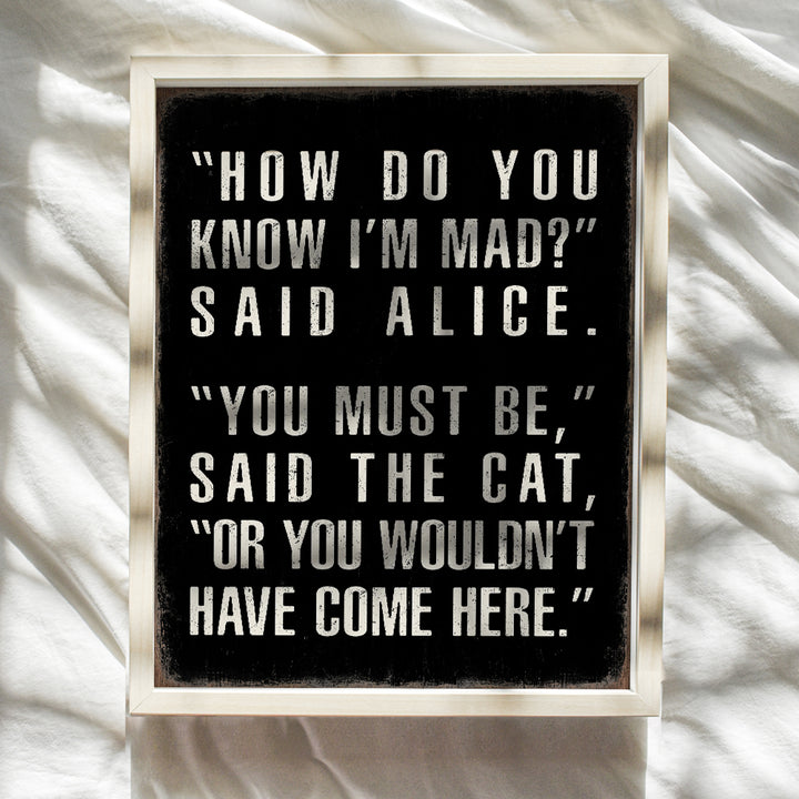 Office Wall Art & Decor - Funny Quotes Wall Decor - Alice In Wonderland Decor - Funny Sayings for Women Men - Man cave Decor - Yellowbird Art & Design Home Decor Poster Saying - UNFRAMED 8x10