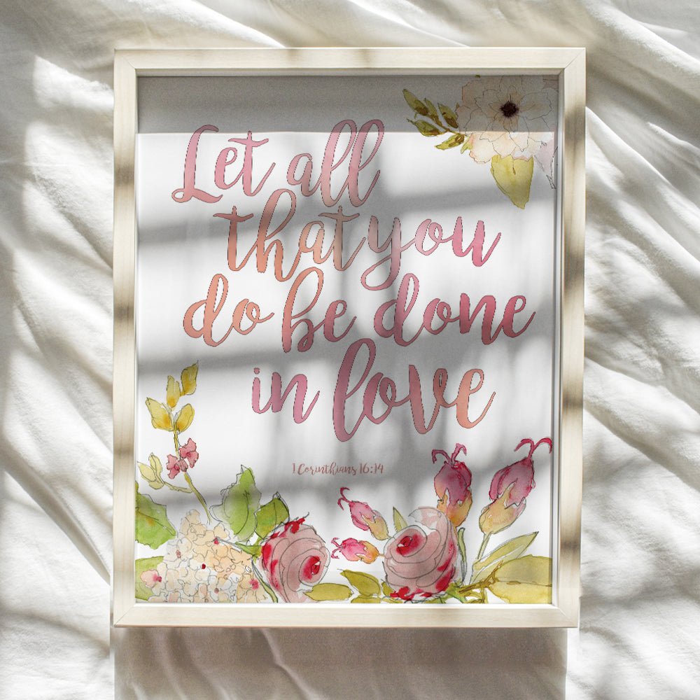 Let All That You Do Be Done In Love - 1 Corinthians - Bible Verse Wall Art - Religious Gifts for Women - Christian Wall Art - Scripture Wall Decor - Blessed Wall Decor - Inspirational Wall Decor