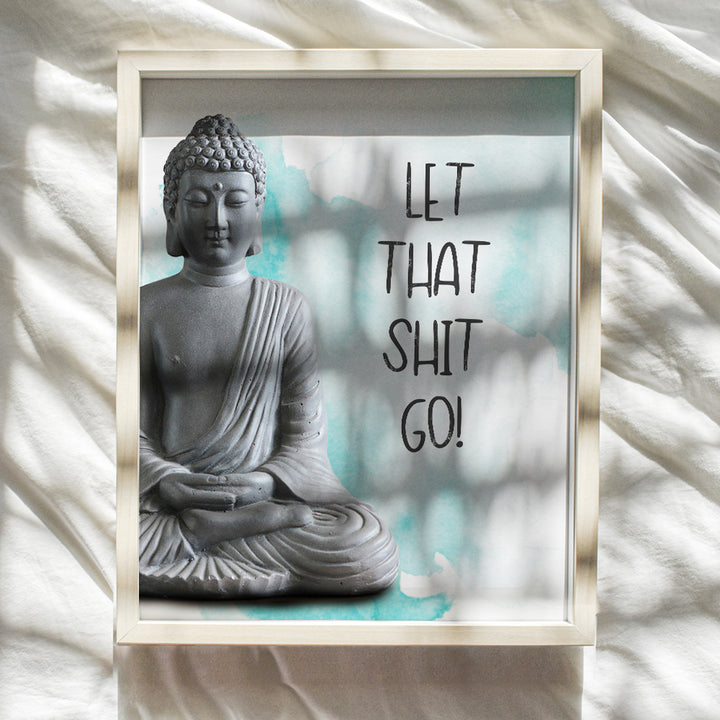 Funny Zen Buddhism Meditation Wall Art - New Age Tranquility Buddha Statue - Bathroom, Bath, Restroom, Yoga Room, Office, Spa Wall Decor - Humorous Gift for Women, Entrepreneur - Let That Shit Go