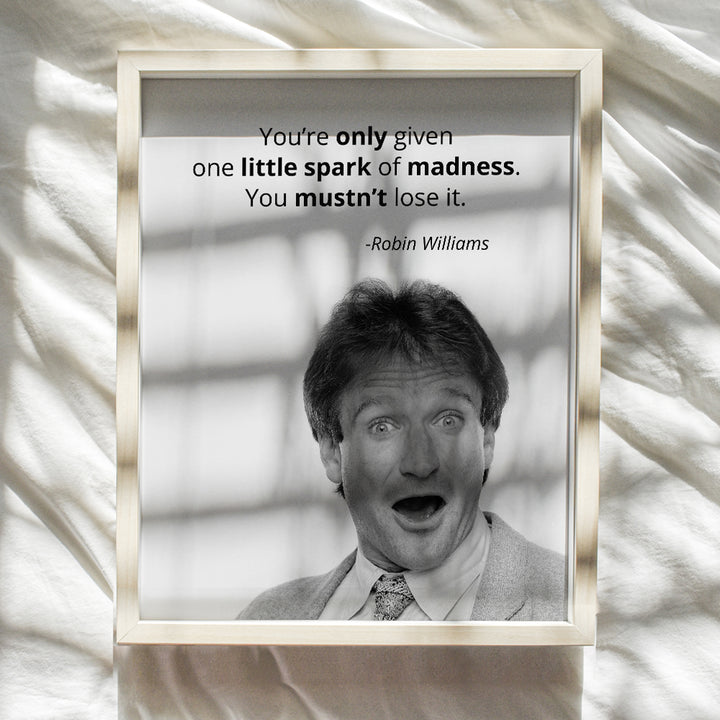 Robin Williams Little Spark of Madness Quote Wall Art Print - Perfect for Office and Home Decor - Makes a Great Affordable Gift - Inspirational and Motivational - Ready to Frame Photo (8X10)