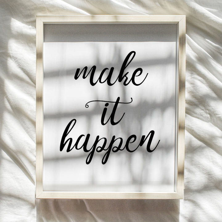 Make It Happen - Unframed Wall Art Print Typography - Perfect Affordable Gift - Motivational Quote - Great For Office and Home Decor - Ready to Frame (8X10) Photo