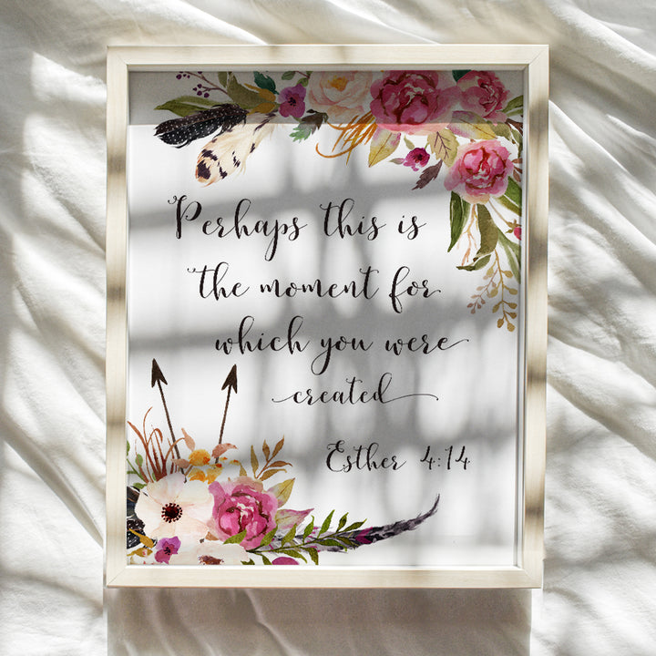 Perhaps This Is The Moment You Were Created For - Inspirational Poster - Scripture Wall Art - Christian Bible Verse Wall Art - Positive Quotes Wall Decor - Religious Gifts for Women - God Wall Decor