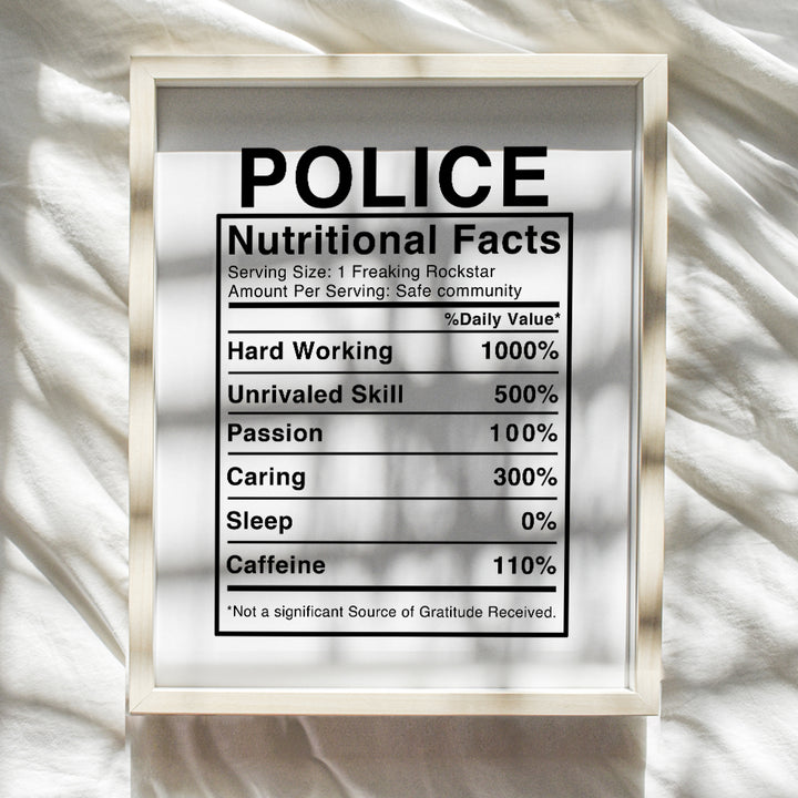 Police Nutritional Facts - 8x10 Funny Wall Art Decor Poster, Decoration for Home, Office, Precinct, Station - Unique Gift for First Responder, Peace Officer, Policeman, Policemen, Law Enforcement