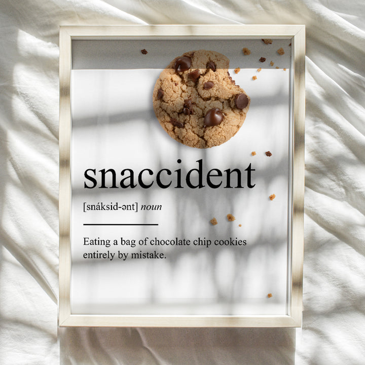 Chocolate Chip Cookie Snaccident Definition Wall Art Decor for Home, Apartment or Coffee Shop - Funny Kitchen or Cafe Decoration Poster - Makes a Great Gag or Housewarming Gift - 8x10 Picture Print