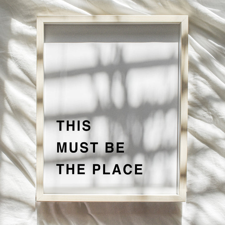 This Must Be The Place - Unframed Wall Art Print Typography - Makes a Great Gift - Perfect Home Decor - Ready to Frame (8x10) Photo