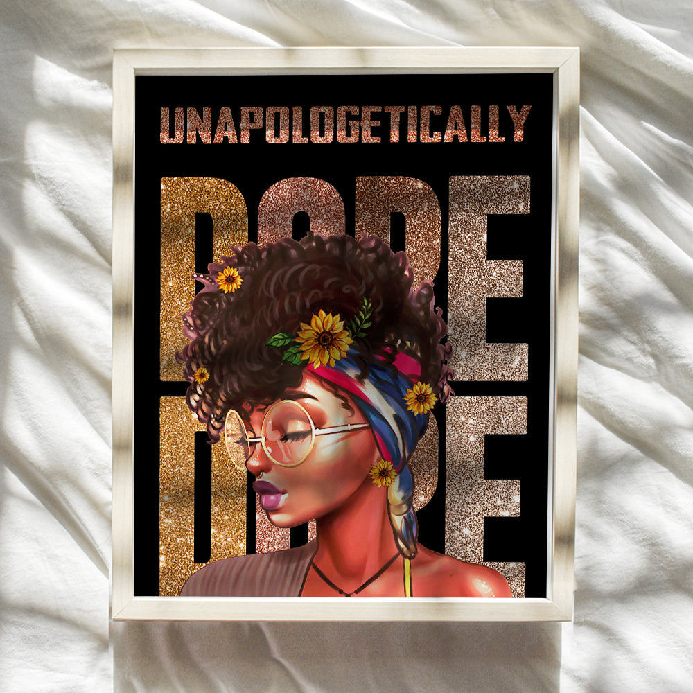 African American Wall Art - Unapologetically DOPE Black women Inspiration Motivational poster - African Americans - Black Girl Magic - Black Art - Positive Quotes Wall Decor Motivation Poster print