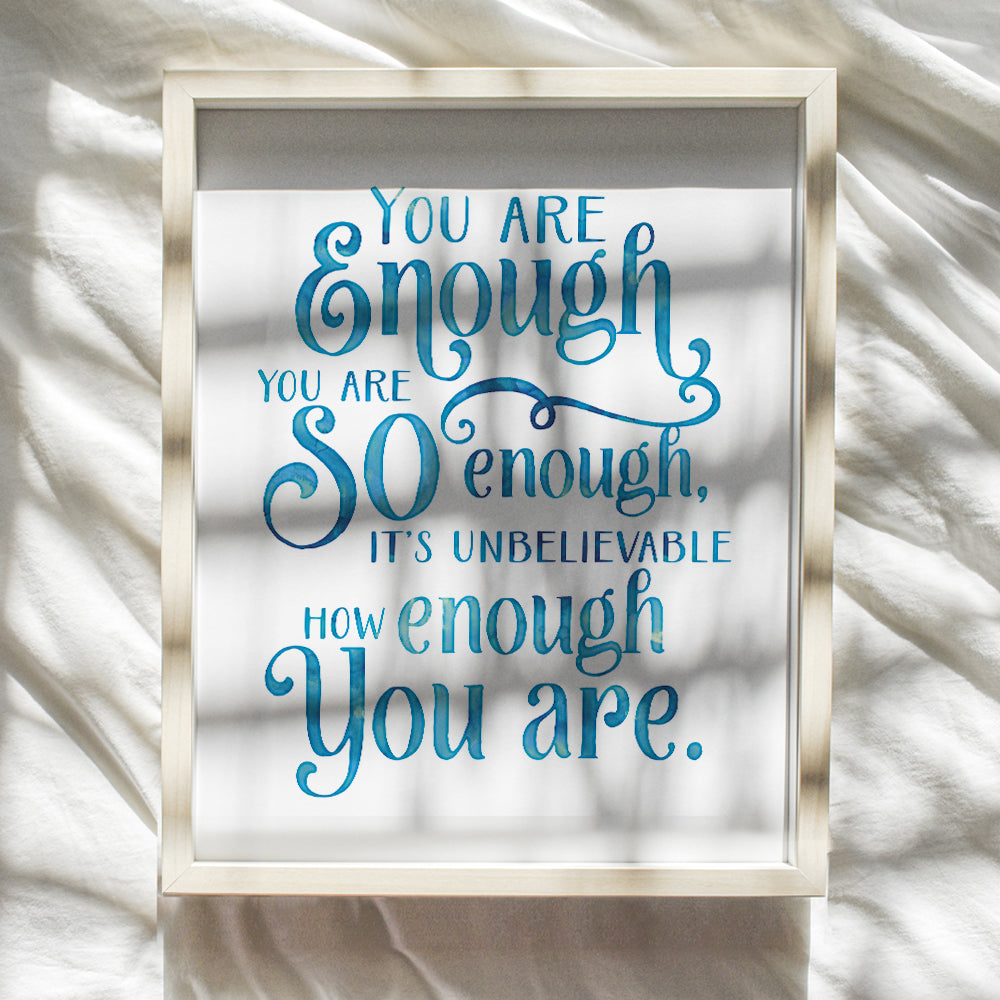 You Are Enough Motivational Wall Art - 8x10 Motivational Wall Decor, Poster for Bedroom, Bathroom, Living Room - Inspirational Quote, Positive Saying, Phrase - Gift for Women, Teens - UNFRAMED Print