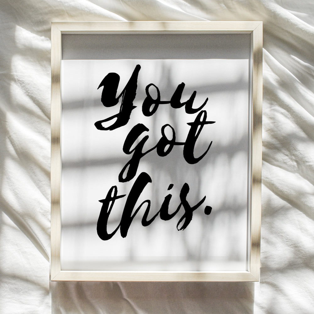 You Got This - Unframed Wall Art Print - Typography - Makes a Great Gift for Teachers - Chic Home Decor - Inspirational and Motivational - Ready to Frame (8x10) Photo