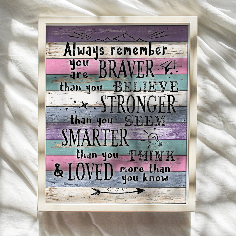 Inspiration Inspirational Wall Art - Always Remember You Are Braver - Positive Quotes Wall Decor - Encouragement Gift for Women - Motivational poster - Kids Room Bedroom - A.A. Milne Quotation Saying