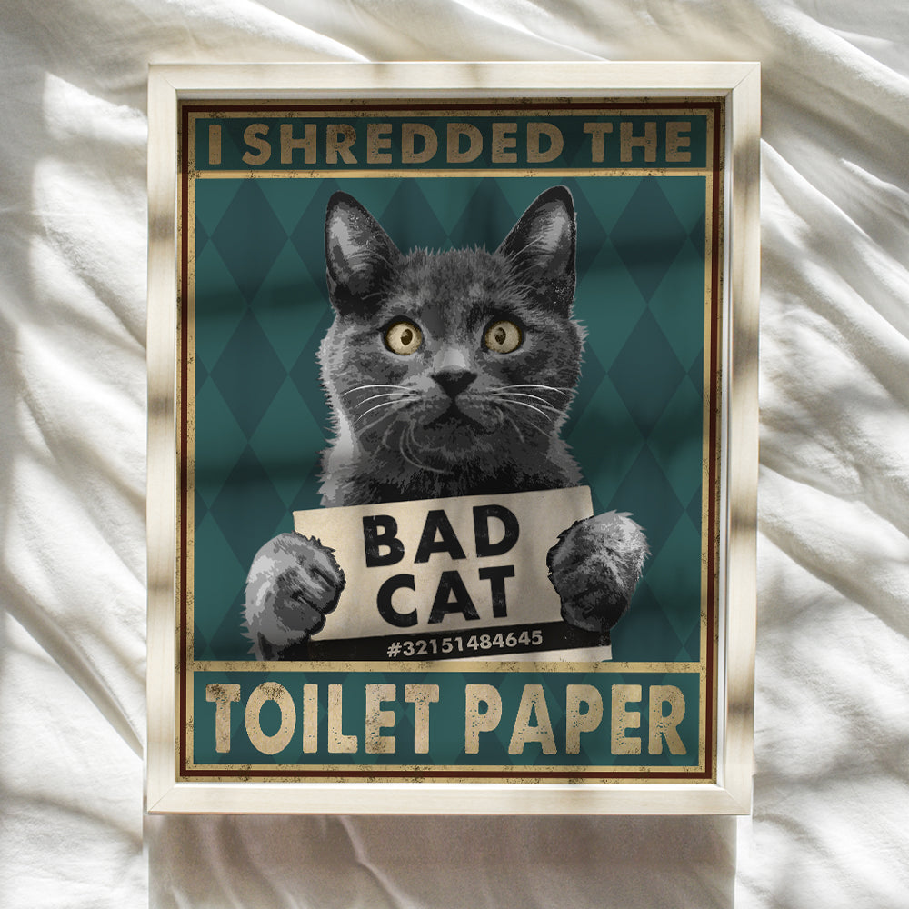 Funny Bathroom Decorations - Cat Wall Decor - Bad Cat - Bath Wall Decor - Cat Lover Gifts for Women - Guest Bathroom Wall Art - Restroom Sign - Powder Room Decor - Powder Room Poster