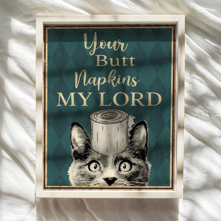 Your Butt Napkins My Lord - Cat Bathroom Decor - Funny Bathroom Wall Art - Toilet Paper Wall Art - Restroom Sign - Bath Wall Decor - Kitty, Kitten, Pets Lover - Guest Bathroom - Powder Room Decor