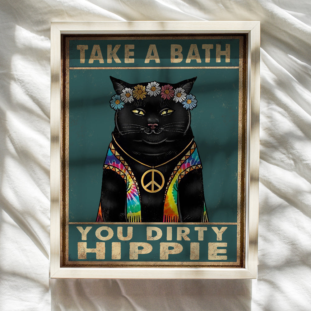 Take a Bath You Dirty Hippie Sign - Cute Cat Bathroom Decor - Funny Bathroom Decor - Boho Hippie Room Decor - Cat Lover Gifts - Cat Wall Decor - Bathroom Wall Art - Guest Bathroom Decorations