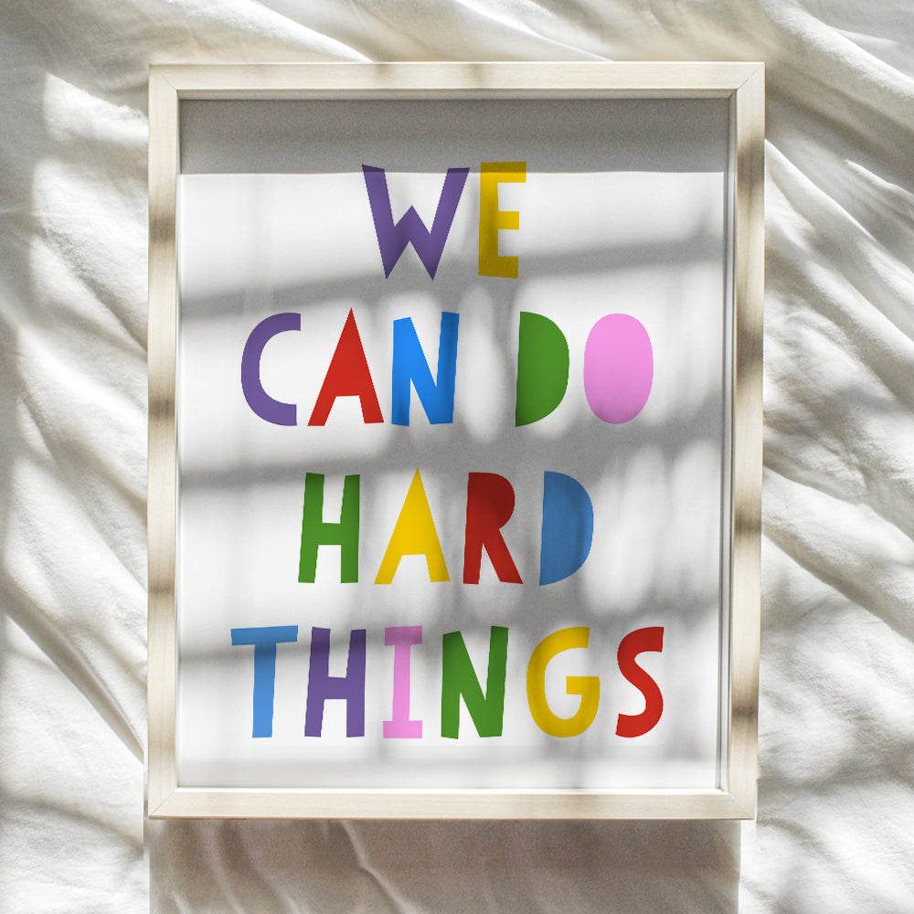 We Can Do Hard Things Sign - Motivational Posters for Kids 8x10 - Kids Inspirational Wall Art - Boys Room, Girls Bedroom, Classroom Decorations - Family Wall Decor - Encouraging Positive Quotes Prints