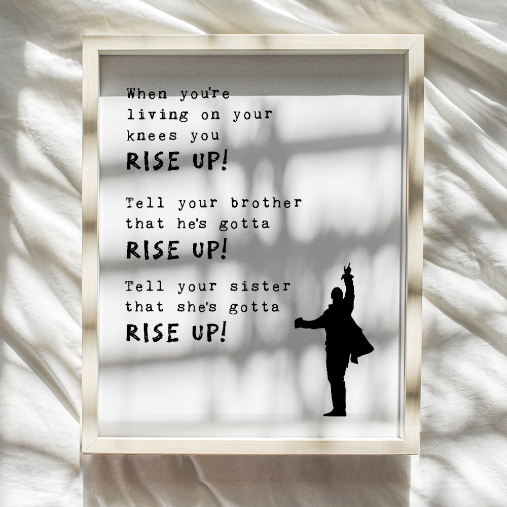 Lyrics Rise Up - Motivational Poster Wall Art Decor - Inspirational Quote Home Decoration Art Print for Office, Living Room, Den - Gift for Broadway Musical, Political History Fans - 8x10 Unframed