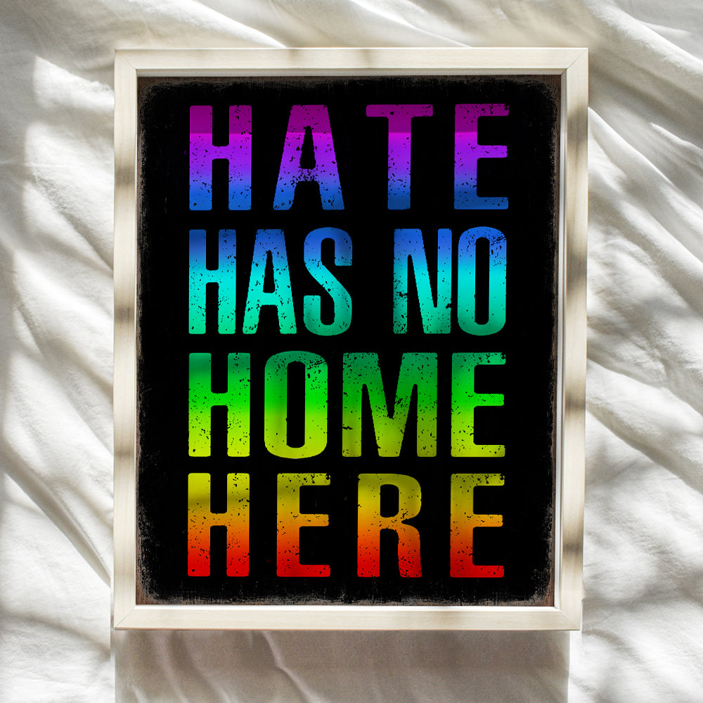 Hate Has No Home Here Sign Wall Art - Black Art - African American Wall Art Poster - Black Lives Matter, LGBTQ Home Decor, Room Decoration - Gift for Queer, Gay, Bi, Lesbian, Latino, Liberal Democrats