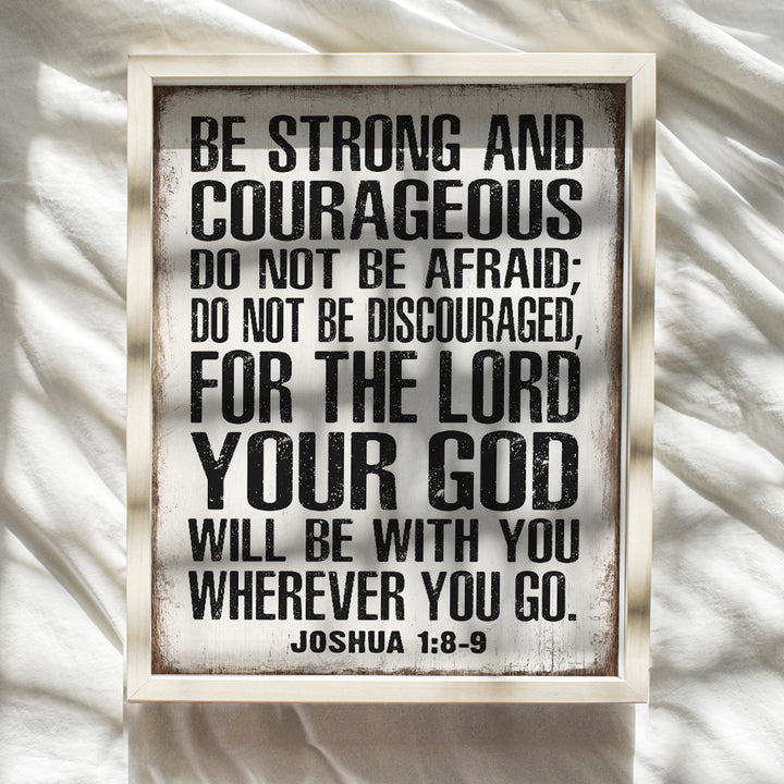 God Scripture Wall Art & Decor - Be strong and Courageous masculine Christianity - Religious Gifts for Men - Christian Gifts for Men - Catholic Gift for Men - Inspiration Motivation Sign - Joshua 1 9