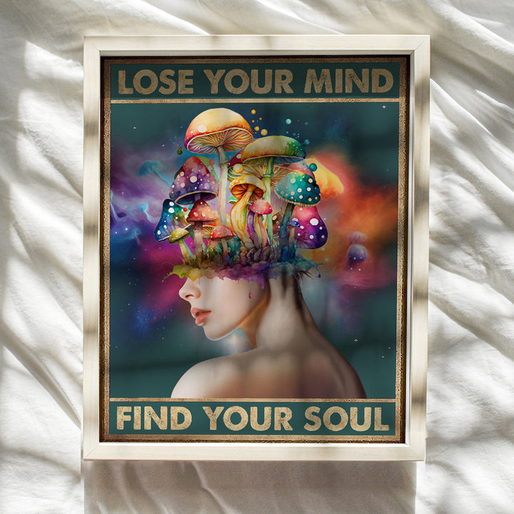 Magic mushrooms Trippy Room Decor - Hippie Room Decor - Shrooms Psychedelic Wall Decor - Boho Wall Art - Retro Bohemian Wall Decor - Lose Your Mind Find Your Soul Poster - Psilocybin - UNFRAMED 8X10