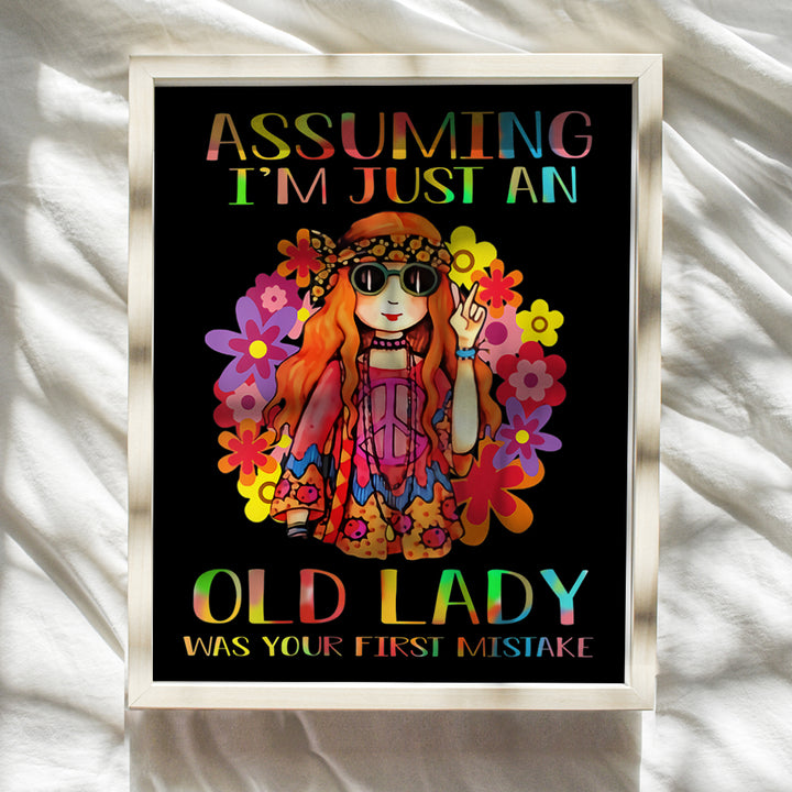 Assuming I'm Just An Old Lady Wall Art Poster Print - Hippie Room Decor - Pshycadellic Room Decor - Funny Birthday Decorations - Gift for Grandmother, Grandma, Granny, Women - Psychedelic Room Decor